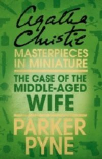 Case of the Middle-Aged Wife: An Agatha Christie Short Story