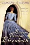 Beware, Princess Elizabeth
