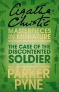 Case of the Discontented Soldier: An Agatha Christie Short Story