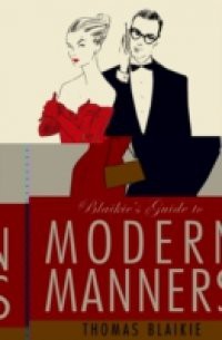 Blaikie's Guide to Modern Manners