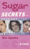 Sugar Secrets (14) – … and Love