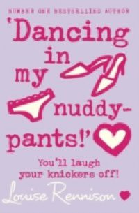 'Dancing in my nuddy-pants!' (Confessions of Georgia Nicolson, Book 4)