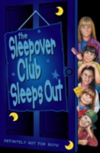 Sleepover Club Sleep Out (The Sleepover Club, Book 9)