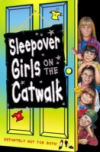 Sleepover Girls on the Catwalk