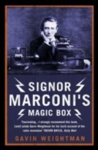Signor Marconi's Magic Box: The invention that sparked the radio revolution (Text Only)