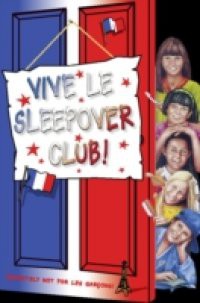 Vive le Sleepover Club! (The Sleepover Club, Book 27)