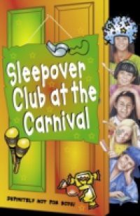 Sleepover Club at the Carnival (The Sleepover Club, Book 41)