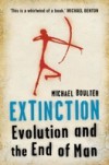 Extinction: Evolution and the End of Man
