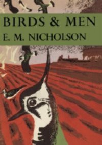 Birds and Men (Collins New Naturalist Library, Book 17)