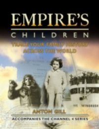 Empire's Children: Trace Your Family History Across the World (Text only)