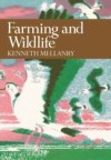 Farming and Wildlife (Collins New Naturalist Library, Book 67)