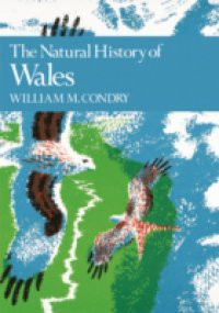 Natural History of Wales (Collins New Naturalist Library, Book 66)