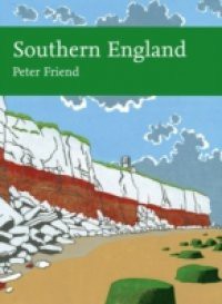 Southern England (Collins New Naturalist Library, Book 108)