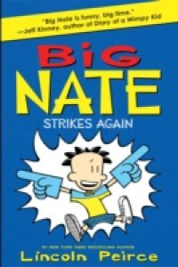 Big Nate Strikes Again (US edition) (Big Nate, Book 2)