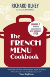 French Menu Cookbook: The Food and Wine of France – Season by Delicious Season