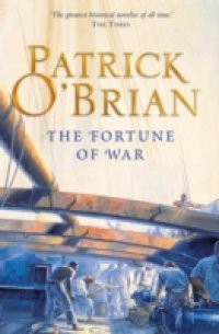 Fortune of War: Aubrey/Maturin series, book 6