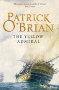 Yellow Admiral: Aubrey/Maturin series, book 18