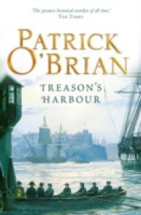 Treason's Harbour: Aubrey/Maturin series, book 9
