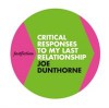 Critical Responses to my Last Relationship (Fast Fiction)