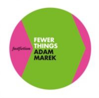 Fewer Things (Fast Fiction)