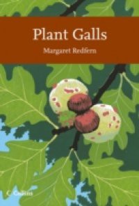 Plant Galls (Collins New Naturalist Library, Book 117)