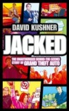 Jacked: The unauthorized behind-the-scenes story of Grand Theft Auto