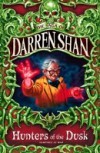 Hunters of the Dusk (The Saga of Darren Shan, Book 7)