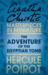 Adventure of the Egyptian Tomb: A Hercule Poirot Short Story