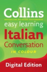 Easy Learning Italian Conversation (Collins Easy Learning Italian)