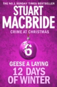 Geese A Laying (short story) (Twelve Days of Winter: Crime at Christmas, Book 6)