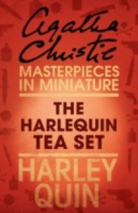 Harlequin Tea Set: An Agatha Christie Short Story