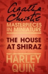House at Shiraz: An Agatha Christie Short Story