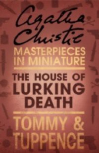 House of Lurking Death: An Agatha Christie Short Story