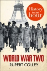 World War Two: History in an Hour
