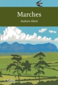 Marches (Collins New Naturalist Library, Book 118)