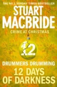 Drummers Drumming (short story) (Twelve Days of Darkness: Crime at Christmas, Book 12)