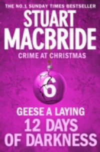 Geese A Laying (short story) (Twelve Days of Darkness: Crime at Christmas, Book 6)
