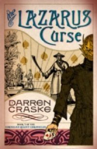 Lazarus Curse (Cornelius Quaint Chronicles, Book 3)