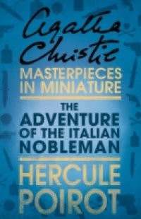 Adventure of the Italian Nobleman: A Hercule Poirot Short Story
