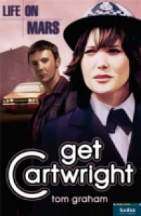 Life on Mars: Get Cartwright