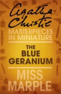 Blue Geranium: A Miss Marple Short Story