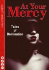 At Your Mercy: Tales of Domination