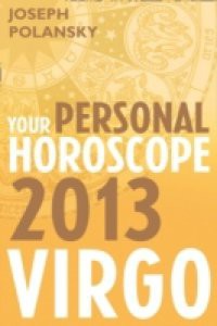 Virgo 2013: Your Personal Horoscope