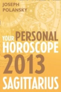 Sagittarius 2013: Your Personal Horoscope