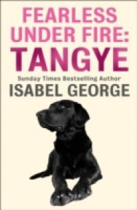 Fearless Under Fire: Tangye