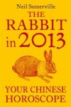 Rabbit in 2013: Your Chinese Horoscope