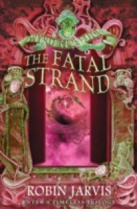 Fatal Strand (Tales from the Wyrd Museum, Book 3)