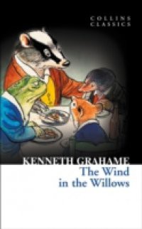 Wind in The Willows (Collins Classics)
