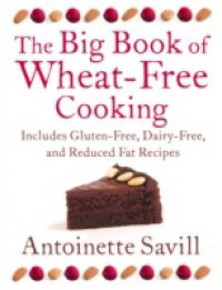 Big Book of Wheat-Free Cooking