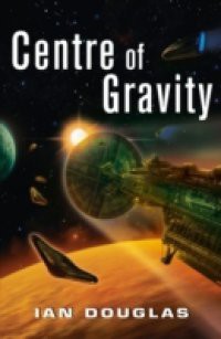 Centre of Gravity (Star Carrier, Book 2)